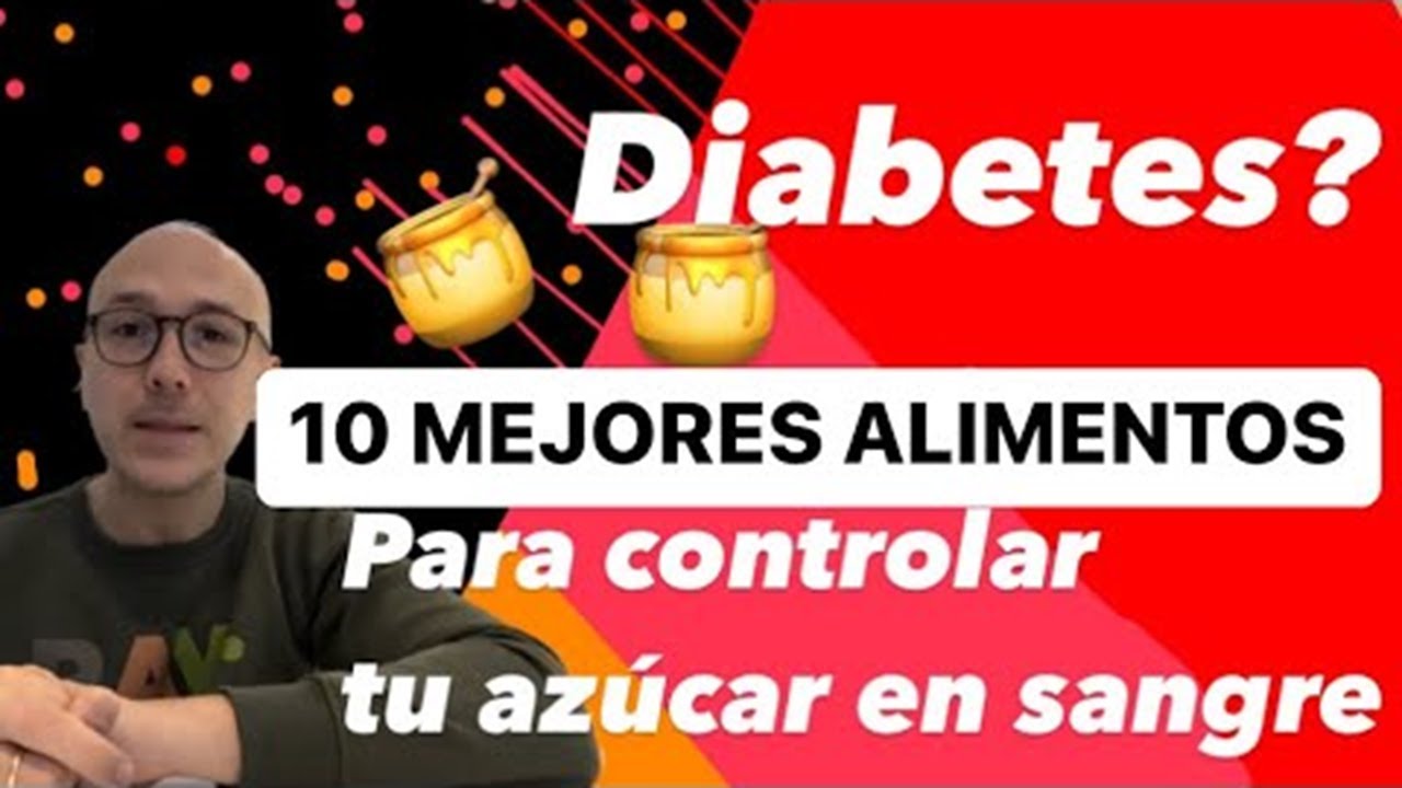 Consejos para una Alimentación Saludable para Controlar el Nivel de Azúcar en Sangre